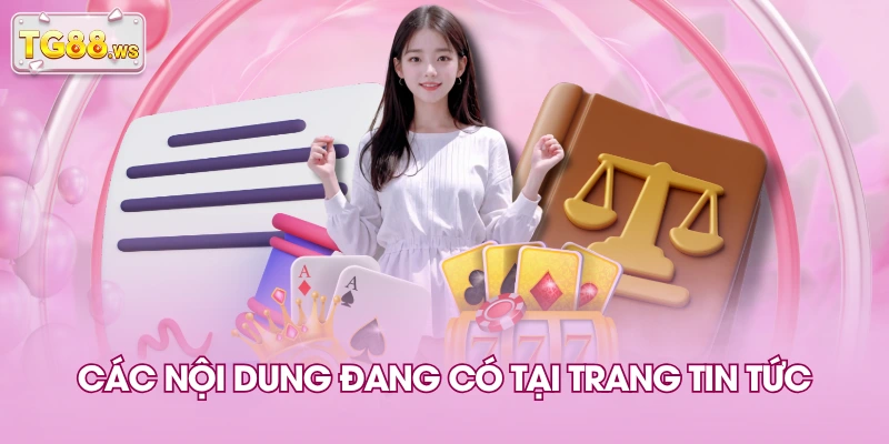 Các nội dung đang có tại trang tin tức Các nội dung đang có tại trang tin tức