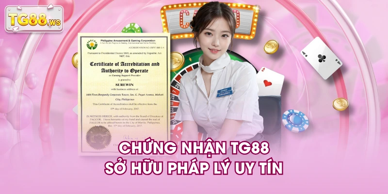Chứng nhận TG88 sở hữu pháp lý uy tín Chứng nhận TG88 sở hữu pháp lý uy tín