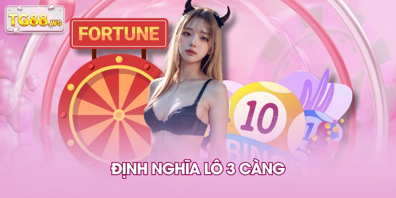 Định nghĩa lô 3 càng Định nghĩa lô 3 càng