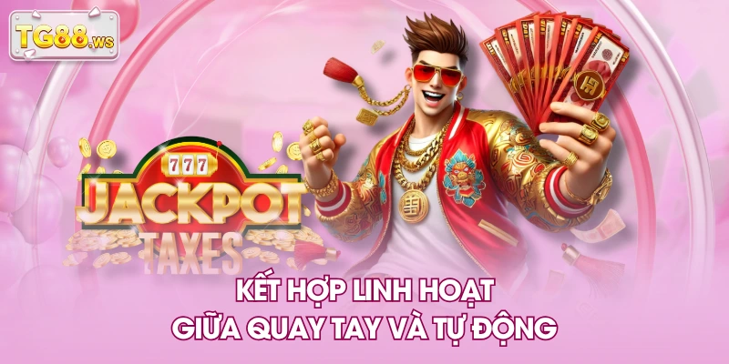 Kết hợp linh hoạt giữa quay tay và tự động Kết hợp linh hoạt giữa quay tay và tự động