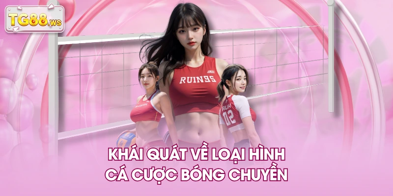 Khái quát về loại hình cá cược bóng chuyền Khái quát về loại hình cá cược bóng chuyền